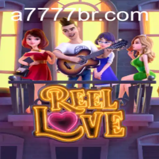 Descubra o Universo Empolgante de ReelLove: As Aventuras de A7777
